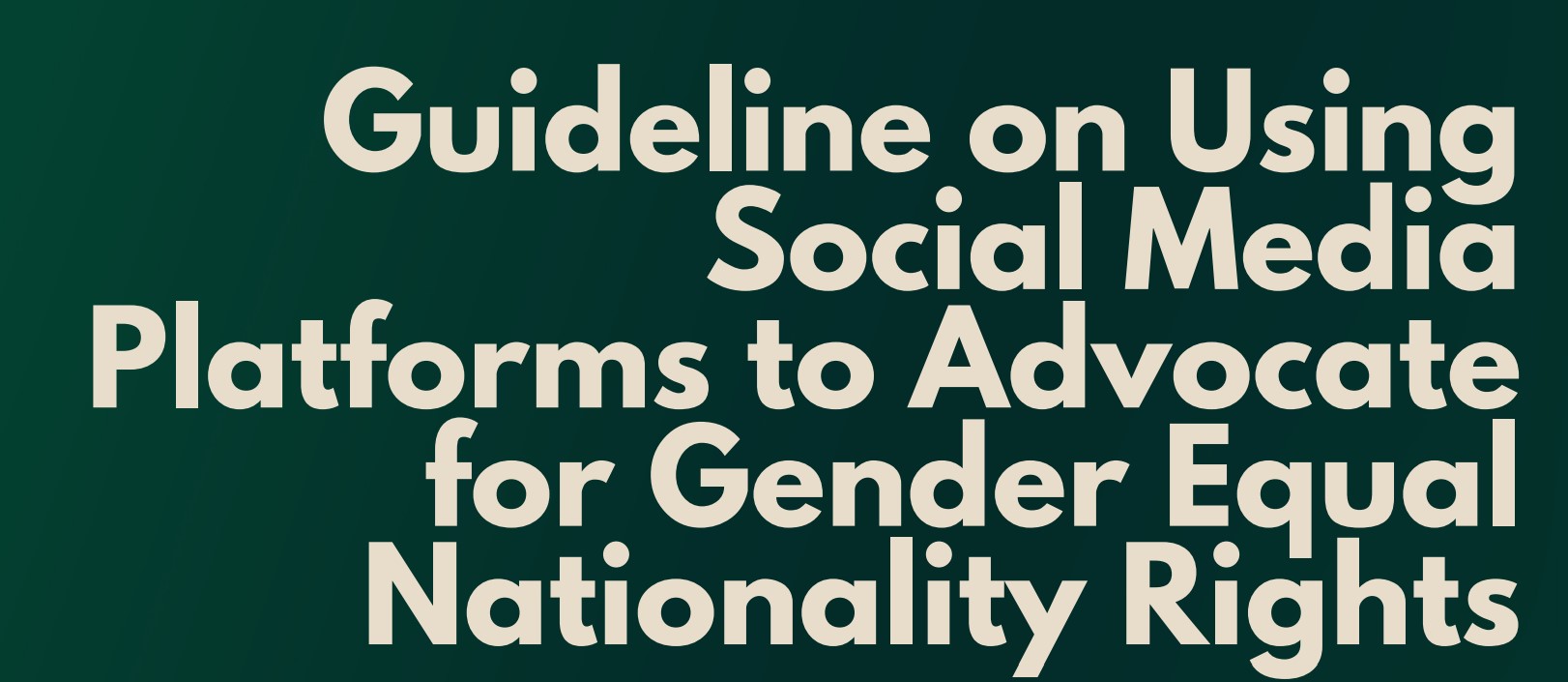 Guideline on Using Social Media Platforms to advocate for gender equal nationality rights
